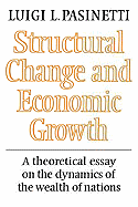 Structural Change and Economic Growth: A Theoretical Essay on the Dynamics of the Wealth of Nations