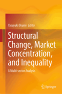 Structural Change, Market Concentration, and Inequality: A Multi-Sector Analysis