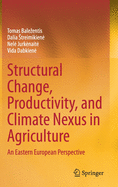 Structural Change, Productivity, and Climate Nexus in Agriculture: An Eastern European Perspective