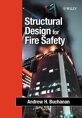 Structural Design for Fire Safety - Buchanan, Andrew H