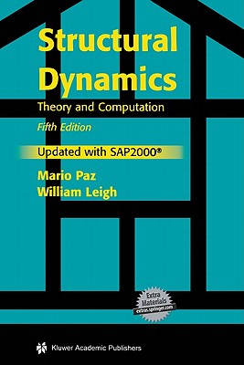 Structural Dynamics: Theory and Computation - Paz, Mario, and Leigh, William