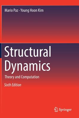 Structural Dynamics: Theory and Computation - Paz, Mario, and Kim, Young Hoon