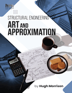 Structural Engineering Art and Approximation