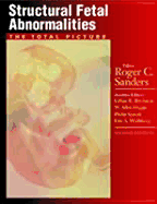 Structural Fetal Abnormalities: The Total Picture - Blackman, Lillian R, MD, and Hogge, W Allen, MD, and Wulfsberg, Eric A, MD
