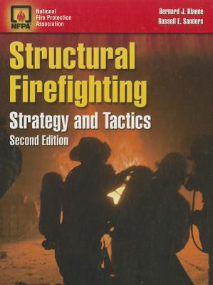 Structural Firefighting: Strategy and Tactics - Klaene, Bernard J, and Sanders, Russell E