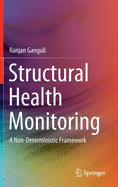 Structural Health Monitoring: A Non-Deterministic Framework