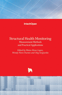 Structural Health Monitoring: Measurement Methods and Practical Applications