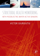 Structural Health Monitoring: With Piezoelectric Wafer Active Sensors