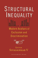 Structural Inequality Modern Avatars of Exclusion and Discrimination