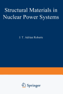 Structural Materials in Nuclear Power Systems