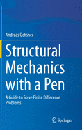 Structural Mechanics with a Pen: A Guide to Solve Finite Difference Problems
