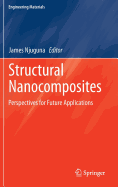 Structural Nanocomposites: Perspectives for Future Applications - Njuguna, James (Editor)