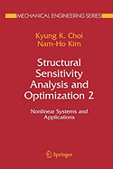 Structural Sensitivity Analysis and Optimization 2: Nonlinear Systems and Applications