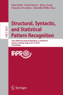 Structural, Syntactic, and Statistical Pattern Recognition: Joint Iapr International Workshop, S+sspr 2014, Joensuu, Finland, August 20-22, 2014, Proceedings