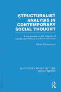 Structuralist Analysis in Contemporary Social Thought: A Comparison of the Theories of Claude Lvi-Strauss and Louis Althusser