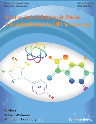 Structure-Activity Relationship Studies in Drug Development by NMR Spectroscopy - Iqbal, Choudhary M (Editor), and Rahman, Atta Ur
