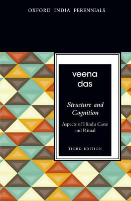 Structure and Cognition, Third Edition: Aspects of Hindu Caste and Ritual - Das, Veena