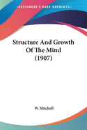 Structure And Growth Of The Mind (1907)