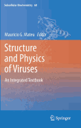 Structure and Physics of Viruses: An Integrated Textbook