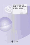 Structure and Reactions of Light Exotic Nuclei