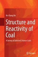 Structure and Reactivity of Coal: A Survey of Selected Chinese Coals