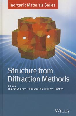 Structure from Diffraction Met - Bruce, Duncan W (Editor), and O'Hare, Dermot (Editor), and Walton, Richard I (Editor)