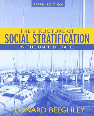 Structure of Social Stratification in the United States - Beeghley, Leonard