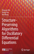 Structure-Preserving Algorithms for Oscillatory Differential Equations