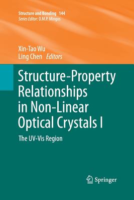 Structure-Property Relationships in Non-Linear Optical Crystals I: The Uv-VIS Region - Wu, Xin-Tao (Editor), and Chen, Ling (Editor)