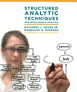 Structured Analytic Techiques for Intelligence Analysis