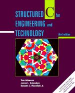 Structured C for Engineering and Technology - Adamson, Thomas A, and Mansfield Jr, Kenneth C, and Antonakos, James L
