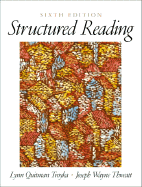 Structured Reading - Troyka, Lynn Quitman, and Thweatt, Joe Wayne