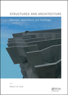 Structures and Architecture: New Concepts, Applications and Challenges