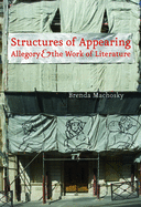 Structures of Appearing: Allegory and the Work of Literature