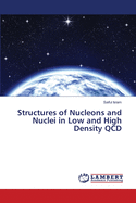 Structures of Nucleons and Nuclei in Low and High Density QCD