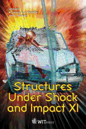 Structures Under Shock and Impact XI - Jones, N (Editor), and Brebbia, C A (Editor), and Mander, U (Editor)