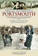 Struggle and Suffrage in Portsmouth: Women's Lives and the Fight for Equality