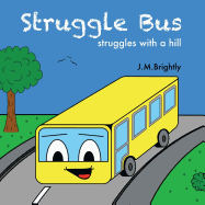 Struggle Bus: struggles with a hill