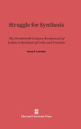 Struggle for Synthesis: The Seventeenth Century Background of Leibniz's Synthesis of Order and Freedom