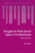 Struggles for Hindu Sacred Space in the Netherlands: Affect and Absence