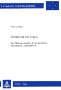 Strukturen Des Logos: Zur Phaenomenologie Des Bewusstseins Bei Herman Schmalenbach