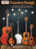 Strum Together: Country Songs - For Ukulele, Baritone Ukulele, Guitar, Banjo & Mandolin or Any Combination of Those Instruments