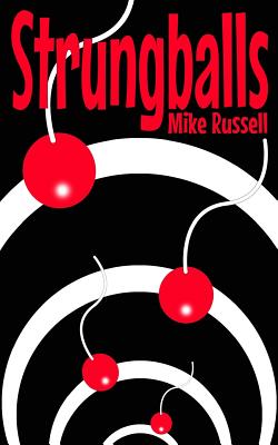 Strungballs - Russell, Mike