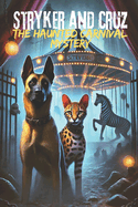 Stryker and Cruz: The Haunted Carnival Mystery