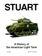 Stuart: A History of the American Light Tank, Volume 1