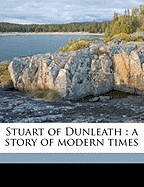 Stuart of Dunleath: A Story of Modern Times; Volume 2