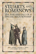 Stuarts and Romanovs: The Rise and Fall of a Special Relationship