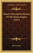 Stuart's Descriptive History of the Steam Engine (1831)