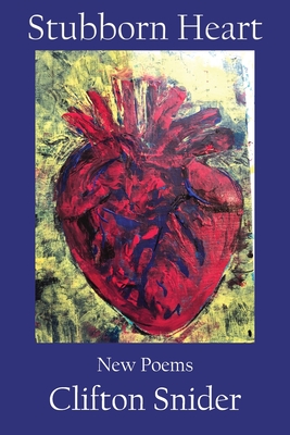Stubborn Heart - Snider, Clifton, and Haugen, Hayley Mitchell (Editor)
