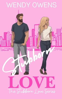 Stubborn Love - Owens, Wendy